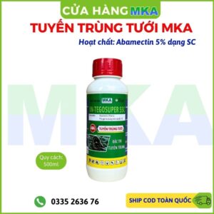 Tuyến trùng tưới MKA